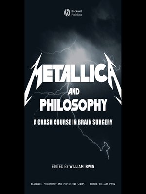 cover image of Metallica and Philosophy--A Crash Course in Brain Surgery